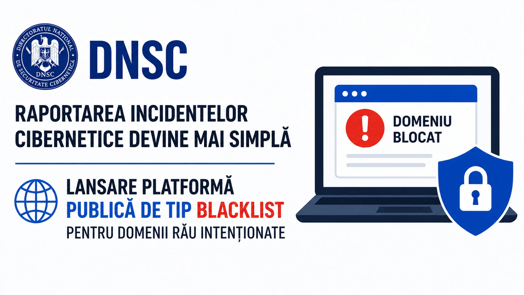DNSC simplifică raportarea incidentelor cibernetice și lansează o platformă publică de tip blacklist